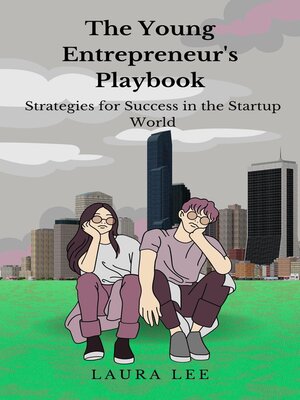 cover image of The Young Entrepreneur's  Playbook Strategies for Success in the Startup World